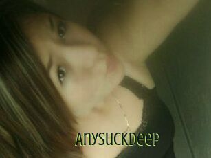 AnySuckDeep