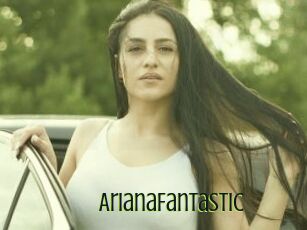 ArianaFantastic