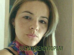 BRENDAREADYTOPLAY