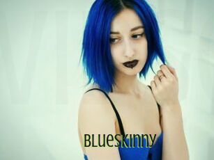 Blueskinny