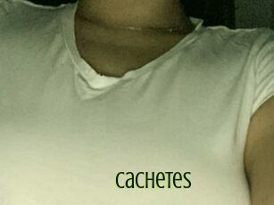 Cachetes