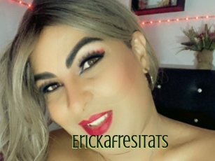 Erickafresitats