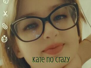 Kate_no_crazy