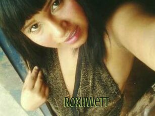 Roxiiwett