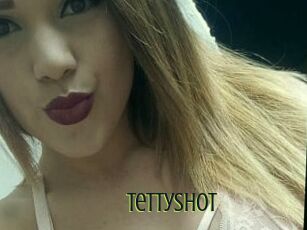 Tettyshot