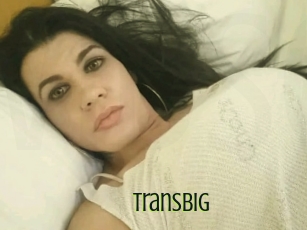 Transbig