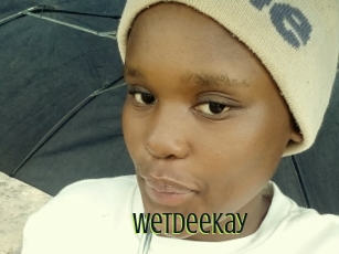 Wetdeekay